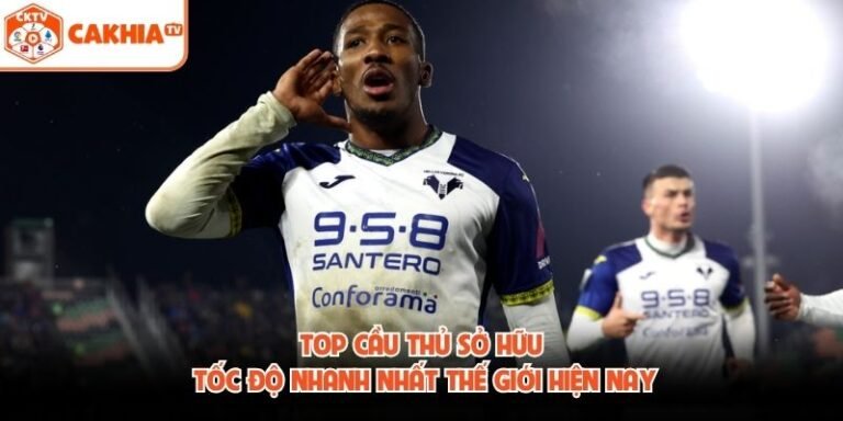 Top Cầu Thủ Sở Hữu Tốc Độ Nhanh Nhất Thế Giới Hiện Nay